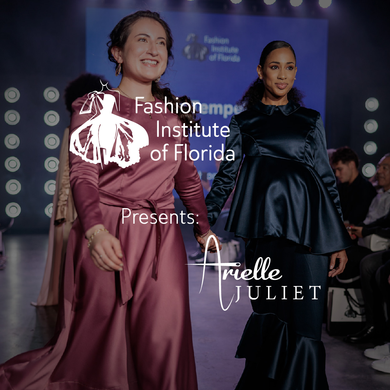 Fashion Institute of Florida X Arielle Juliet