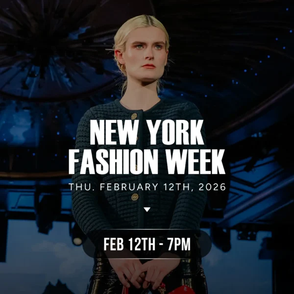NEW YORK FASHION WEEK FEBRUARY 12TH 7PM